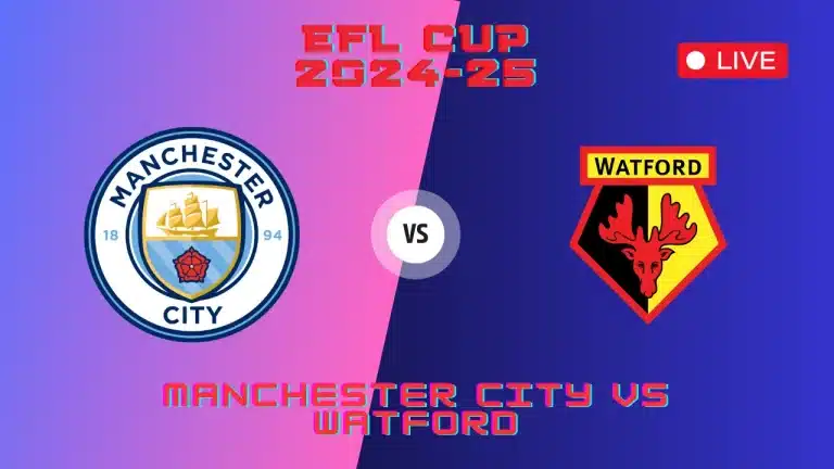 Manchester City vs Watford Live Streaming | TV Channels, EFL Cup Match, 24 Sep 2024 4 Manchester City vs Watford Live Streaming TV Channels, EFL Cup Match, 24 Sep 2024