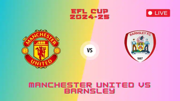 Manchester United vs Barnsley Live Streaming TV Channels, EFL Cup Match, 17th Sep 2024