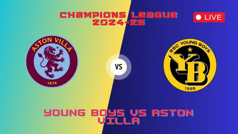 Young Boys vs Aston Villa Live Streaming TV Channels Info, Champions League Match, 17 Sep 2024