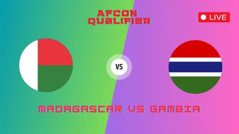 Madagascar vs Gambia Live Stream, TV Channels, Lineups, AFCON Qualifier Round 3, 11 OCT 2024