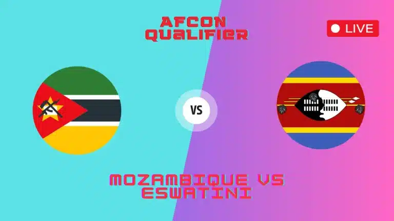 Mozambique vs Eswatini Live Stream, TV Channels, Lineups, AFCON Qualifier Round 3, 11 OCT 2024