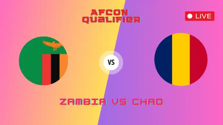 Zambia vs Chad Live Stream, TV Channels, Lineups, AFCON Qualifier Round 3, 11 OCT 2024