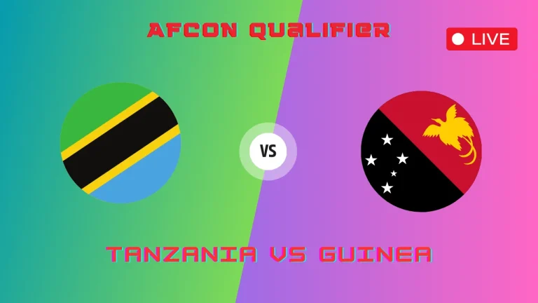 Tanzania vs Guinea Live Stream, TV Channels, Lineups, AFCON Qualifier Round 6, 19 Nov 2024