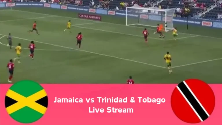 Jamaica vs Trinidad & Tobago International Friendly Match Live Streaming, Score, and How to Watch 6 Jamaica vs Trinidad & Tobago International Friendly Match Live Streaming, Score, and How to Watch