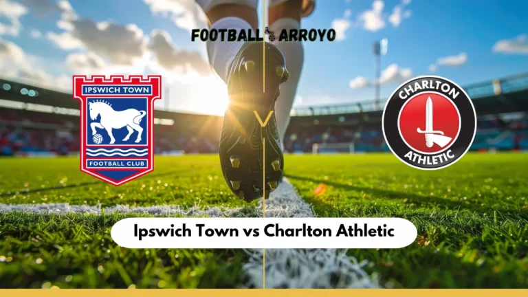 Ipswich Town vs Charlton Athletic Live Stream, TV Channels, Start Time, and Preview