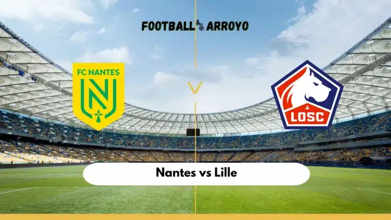 Nantes vs Lille Ligue 1 Live Streaming Info, TV Channels, Start Time, and Where to Watch