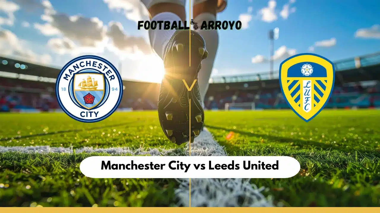 Manchester City vs Leeds United